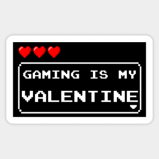 Gaming is My Valentine Sticker